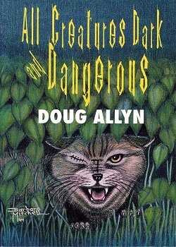 All Creatures Dark and Dangerous pdf epub mobi 下载