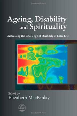 Ageing, Disability and Spirituality pdf epub mobi 电子书 下载