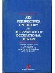 Six Perspectives on Theory for the Practice of Occupational Therapy pdf epub mobi 电子书 下载