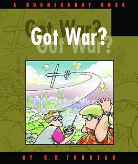 Got War? A Doonesbury Book pdf epub mobi 电子书 下载