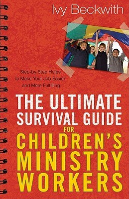 The Ultimate Survival Guide for Children's Ministry Workers pdf epub mobi 电子书 下载