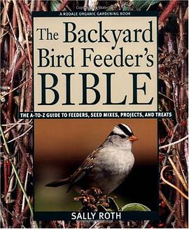 The Backyard Bird Feeder's Bible pdf epub mobi 电子书 下载