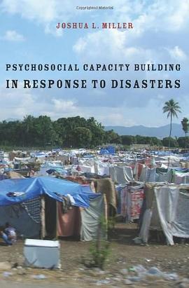Psychosocial Capacity Building in Response to Disasters pdf epub mobi 电子书 下载
