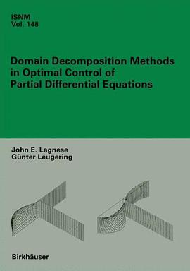 Domain Decomposition Methods in Optimal Control of Partial Differential Equations pdf epub mobi 下载