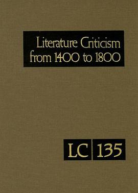 Literature Criticism from 1400 to 1800 Volume 135 pdf epub mobi 电子书 下载