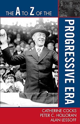 The A to Z of the Progressive Era pdf epub mobi 电子书 下载