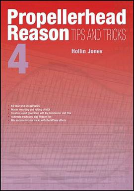 Propellerhead Reason 4 Tips and Tricks pdf epub mobi 电子书 下载