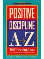Positive Discipline A-Z: 1001 Solutions to Everyday Parenting Problems Positive Discipline pdf epub mobi 下载