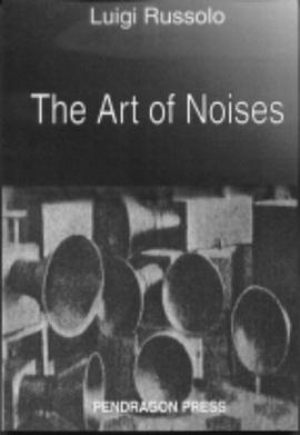 The Art of Noises (Monographs in Musicology) pdf epub mobi 电子书 下载