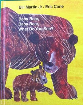 Baby Bear Baby Bear What Do You See? pdf epub mobi 下载