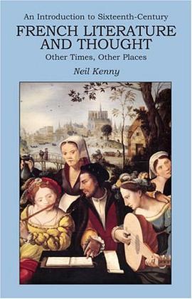 Introduction to 16th Century French Literature and Thought pdf epub mobi 电子书 下载