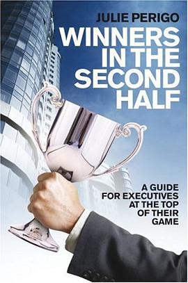 Winners In The Second Half - A Guide For Executives At The Top Of Their Game后半生的获胜者 pdf epub mobi 电子书 下载