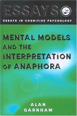 Mental Models and the Interpretation of Anaphora pdf epub mobi 电子书 下载