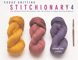"Vogue Knitting" Stitchionary pdf epub mobi 电子书 下载