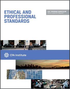 CFA Program Curriculum, 2014, Level III, Volume 1: ETHICAL AND PROFESSIONAL STANDARDS pdf epub mobi 电子书 下载