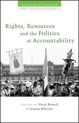 Rights, Resources and the Politics of Accountability pdf epub mobi 电子书 下载