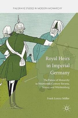 Royal Heirs in Imperial Germany pdf epub mobi 下载