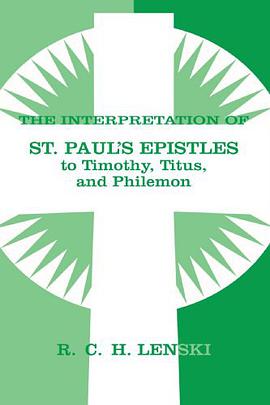 Interpretation of St.Paul's Epistles to Timothy, Titus, and Philemon pdf epub mobi 电子书 下载