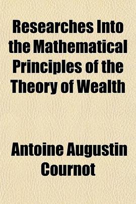 Researches Into the Mathematical Principles of the Theory of Wealth pdf epub mobi 电子书 下载