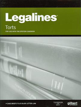 Legalines on Torts, 9th - Keyed to Epstein pdf epub mobi 下载