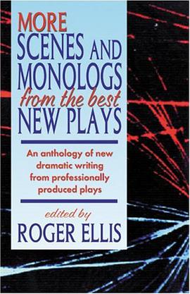 More Scenes and Monologs from the Best New Plays