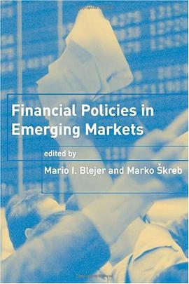 Financial Policies in Emerging Markets新兴市场的金融政策 pdf epub mobi 电子书 下载