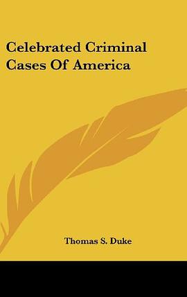 Celebrated Criminal Cases of America pdf epub mobi 电子书 下载