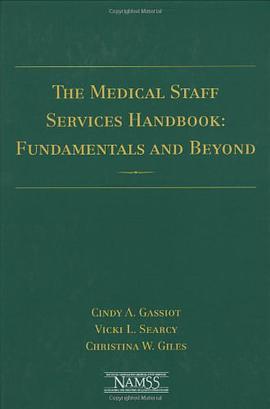 The Medical Staff Services Handbook pdf epub mobi 电子书 下载