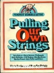 Pulling our own strings: Feminist humor & satire pdf epub mobi 电子书 下载