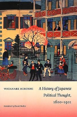 A History of Japanese Political Thought, 1600–1901 pdf epub mobi 电子书 下载