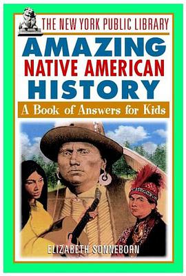 The New York Public Library Amazing Native American History pdf epub mobi 电子书 下载