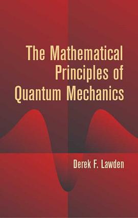 The Mathematical Principles of Quantum Mechanics pdf epub mobi 电子书 下载