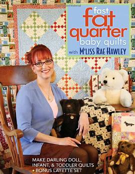 Fast Fat Quarter Baby Quilts with M'Liss Rae Hawley pdf epub mobi 电子书 下载