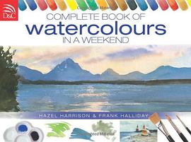 Complete Book of Watercolours in a Weekend pdf epub mobi 电子书 下载