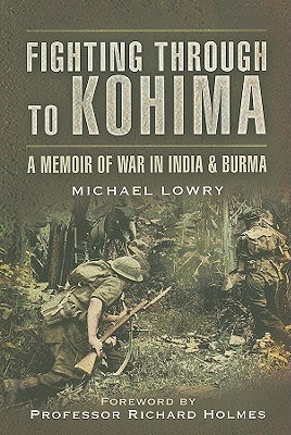 Fighting Through to Kohima pdf epub mobi 下载