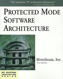 Protected Mode Software Architecture (The PC System Architecture Series) pdf epub mobi 电子书 下载