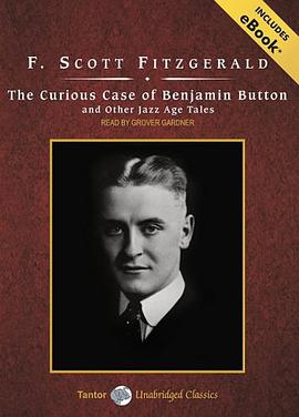 The Curious Case of Benjamin Button and Other Jazz Age Tales pdf epub mobi 电子书 下载