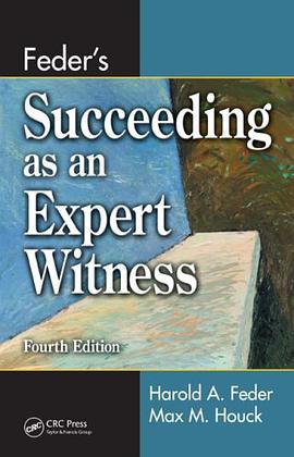 Feder's Succeeding as an Expert Witness, Fourth Edition pdf epub mobi 电子书 下载