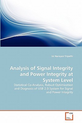 Analysis of Signal Integrity and Power Integrity at System Level pdf epub mobi 電子書 下載