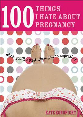 100 Things I Hate about Pregnancy pdf epub mobi 电子书 下载