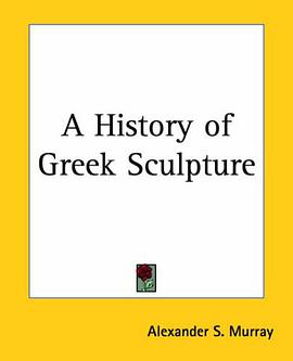 A History of Greek Sculpture pdf epub mobi 电子书 下载