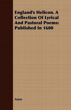 England's Helicon. A Collection Of Lyrical And Pastoral Poems pdf epub mobi 电子书 下载