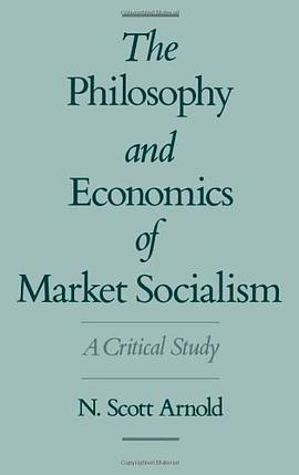 The Philosophy and Economics of Market Socialism pdf epub mobi 电子书 下载