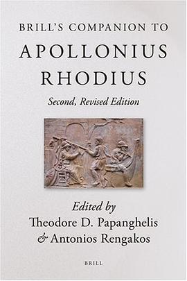 Brill's Companion to Apollonius Rhodius (Brill's Companions in Classical Studies) pdf epub mobi 电子书 下载