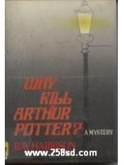 Why Kill Arthur Potter pdf epub mobi 电子书 下载