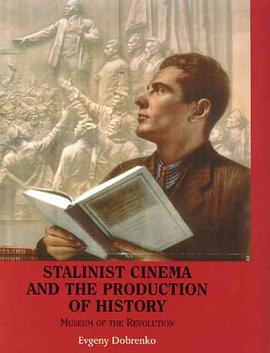 Stalinist Cinema and the Production of History pdf epub mobi 电子书 下载