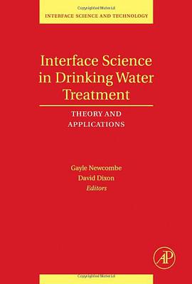 Interface Science in Drinking Water Treatment, Volume 10 pdf epub mobi 电子书 下载