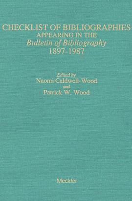 Checklist of Bibliographies Appearing in the Bulletin of Bibliography, 1897-1987 pdf epub mobi 電子書 下載