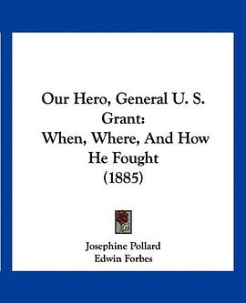 Our Hero, General U. S. Grant pdf epub mobi 电子书 下载