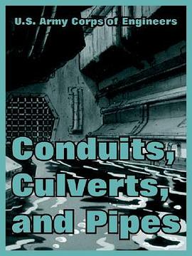 Conduits, Culverts, And Pipes pdf epub mobi 电子书 下载